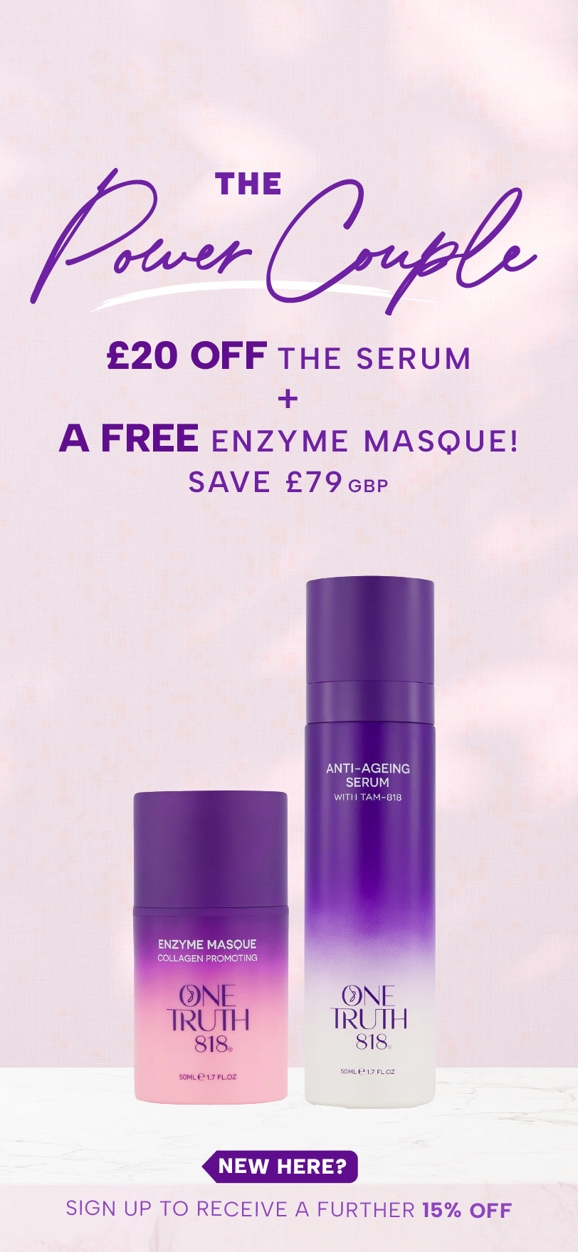 One Truth 818 Power Couple skincare deal: Discount on Anti-Ageing Serum (with TAM-818) and a complimentary Enzyme Masque (collagen promoting). Limited-time offer for anti-aging and firming products